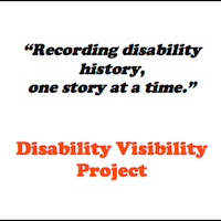 Recording disability history, one story at a time. Disability Visibility Project.
