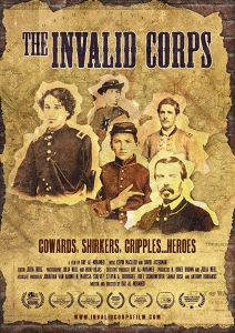 Poster for THE INVALID CORPS: in sepia tones, a collage of Civil War era soldiers' portraits above film info and awards.